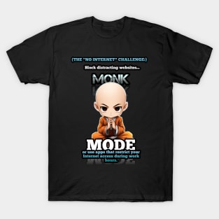 No Internet Challenge - Monk Mode - Stress Relief - Focus & Relax T-Shirt